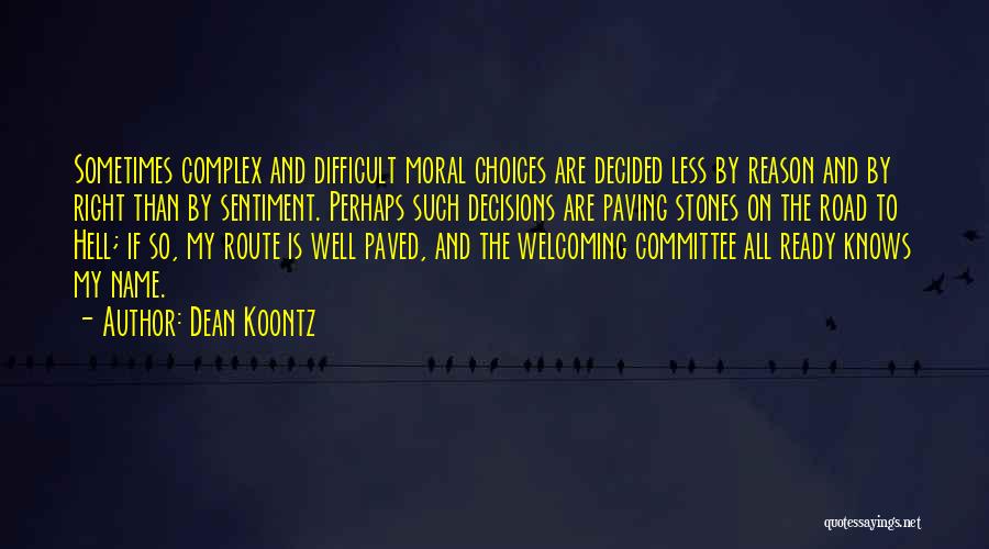 Paving Quotes By Dean Koontz