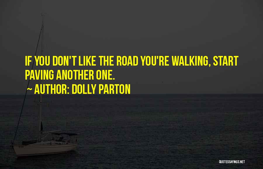 Paving Quotes By Dolly Parton