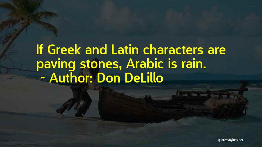 Paving Quotes By Don DeLillo