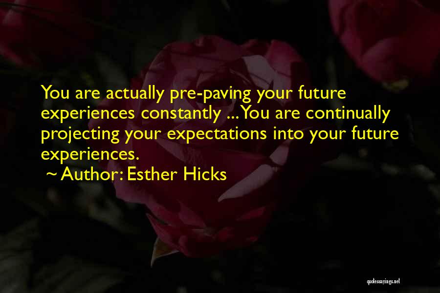 Paving Quotes By Esther Hicks