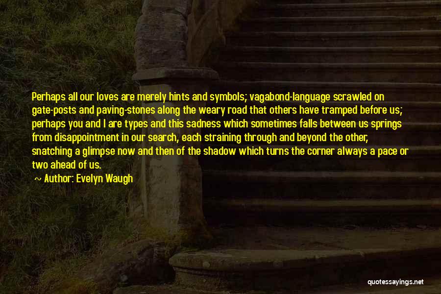 Paving Quotes By Evelyn Waugh