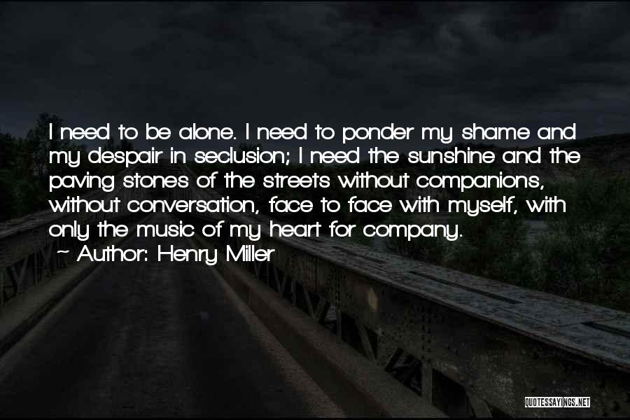 Paving Quotes By Henry Miller