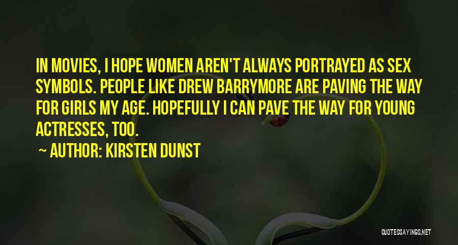 Paving Quotes By Kirsten Dunst