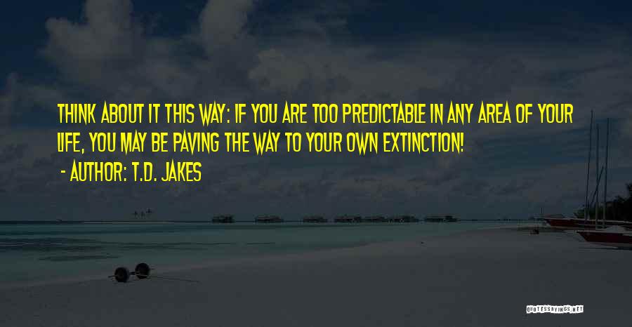 Paving Quotes By T.D. Jakes