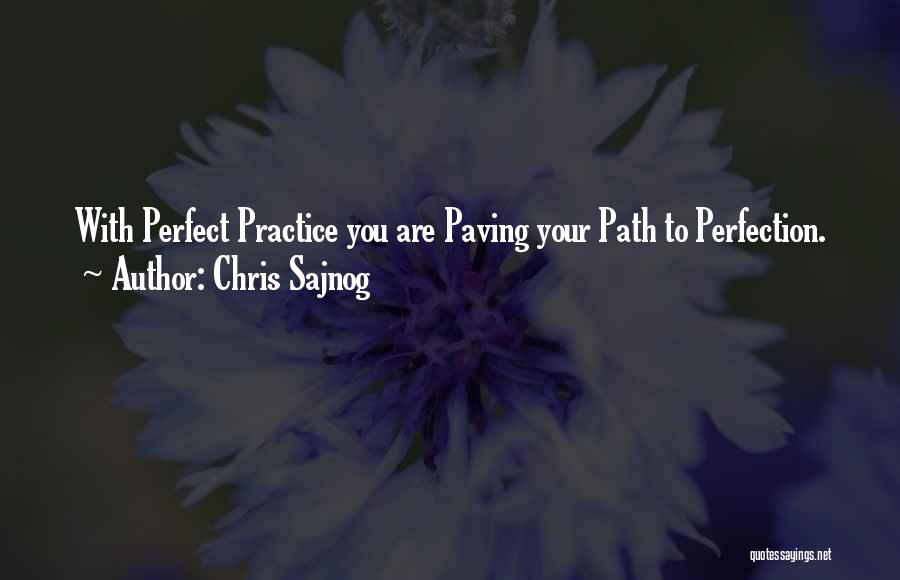 Paving The Way Quotes By Chris Sajnog