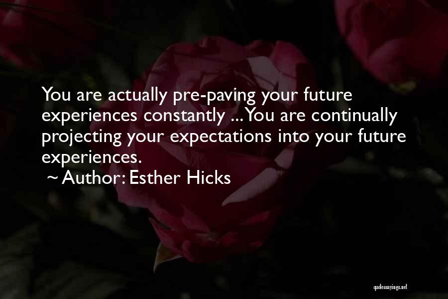 Paving The Way Quotes By Esther Hicks