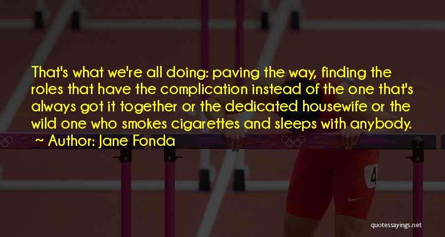 Paving The Way Quotes By Jane Fonda