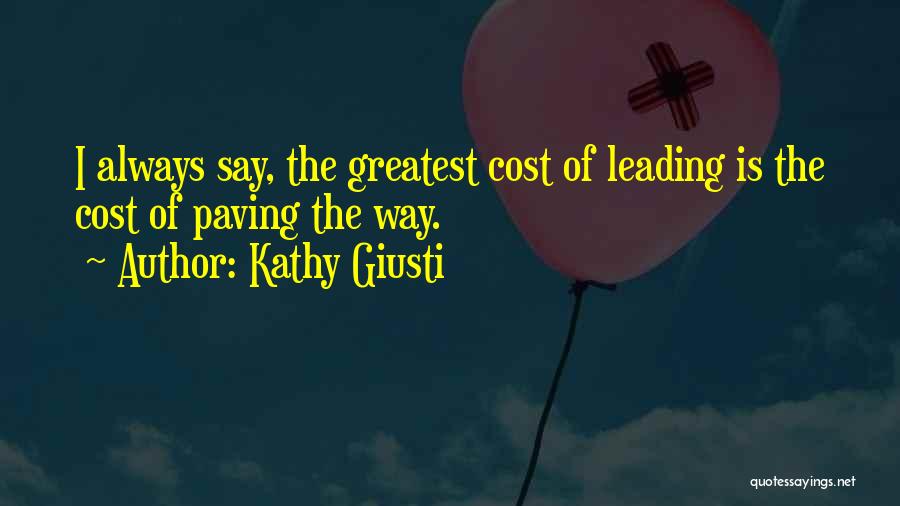 Paving The Way Quotes By Kathy Giusti
