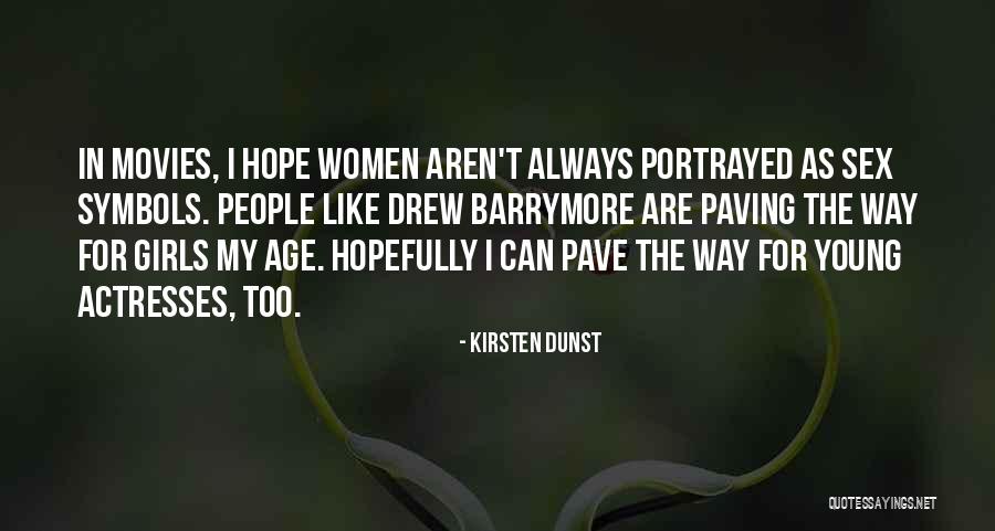 Paving The Way Quotes By Kirsten Dunst