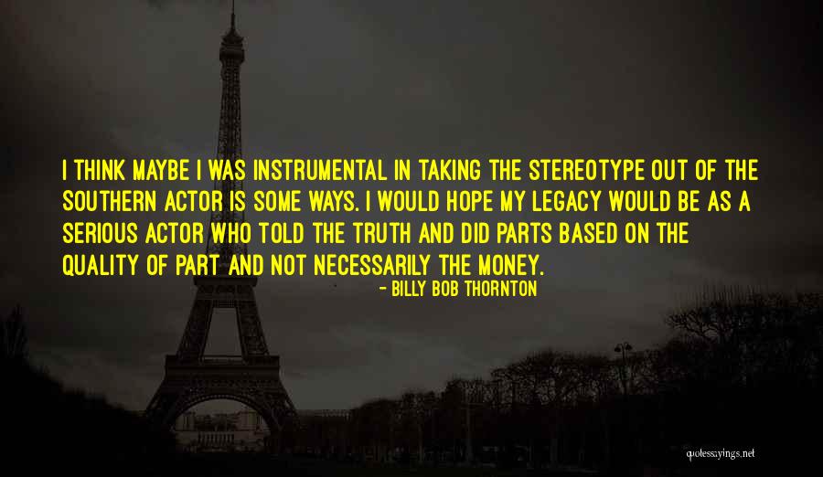 Pavio Significado Quotes By Billy Bob Thornton Pavio Significado Quotes By Billy Bob Thornton
