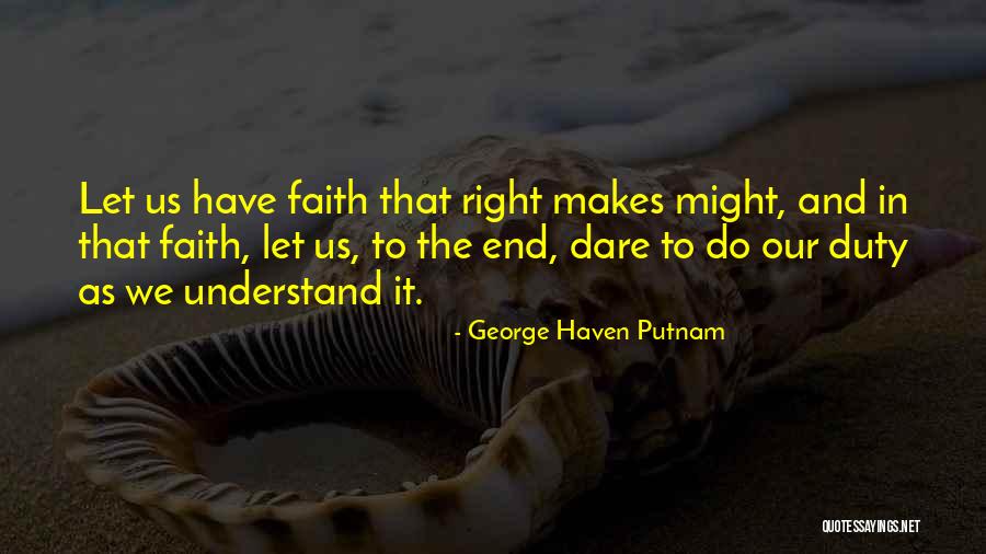 Pavlidis Dimitris Quotes By George Haven Putnam Pavlidis Dimitris Quotes By George Haven Putnam