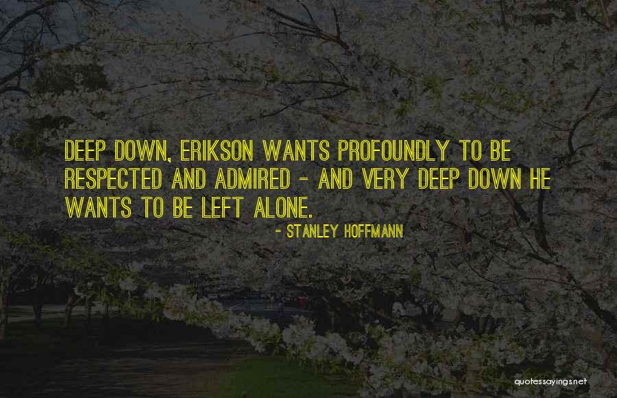 Pavojingos Sunu Quotes By Stanley Hoffmann Pavojingos Sunu Quotes By Stanley Hoffmann