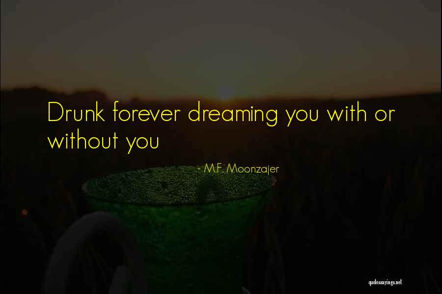 Pavos Reales Quotes By M.F. Moonzajer Pavos Reales Quotes By M.F. Moonzajer