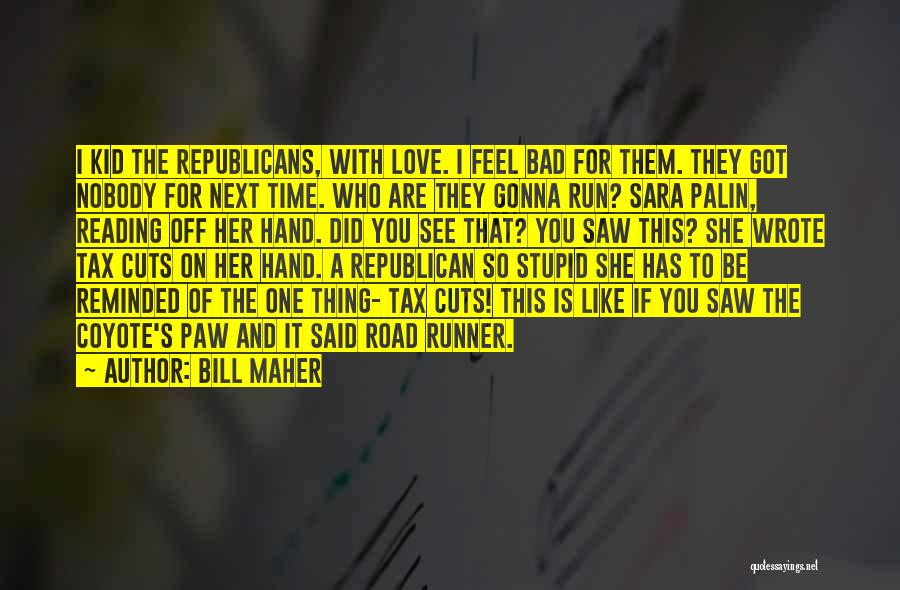 Paw Love Quotes By Bill Maher