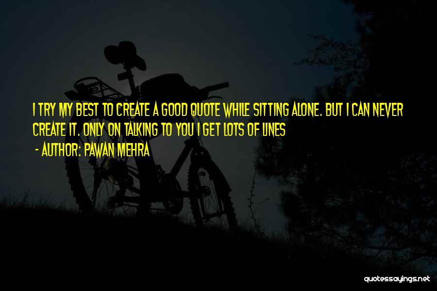 Pawan Mehra Quotes 1014096
