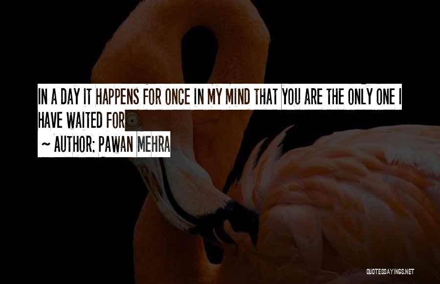 Pawan Mehra Quotes 1382689