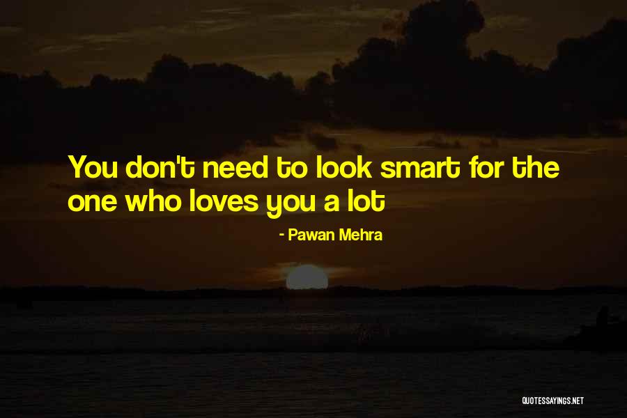 Pawan Mehra Quotes 740226 Pawan Mehra Quotes 740226