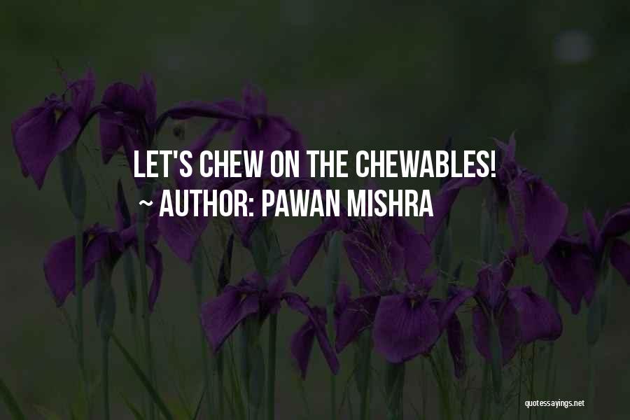 Pawan Mishra Quotes 1589196