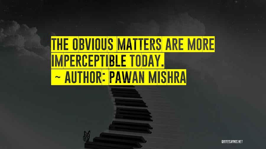 Pawan Mishra Quotes 1980797