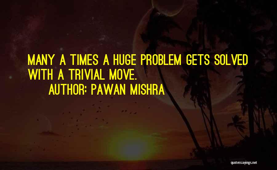 Pawan Mishra Quotes 556999