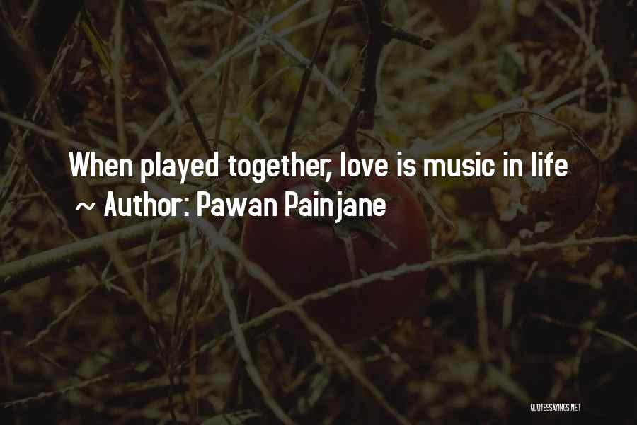Pawan Painjane Quotes 1991851