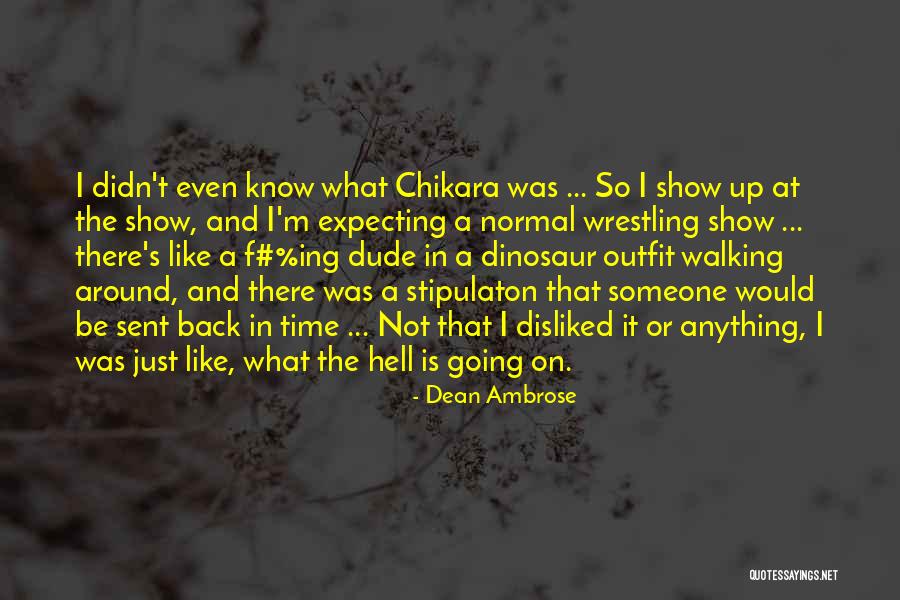 Pawlaczyk Evergreen Quotes By Dean Ambrose Pawlaczyk Evergreen Quotes By Dean Ambrose