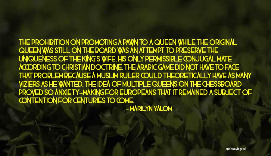 Pawn King Quotes By Marilyn Yalom Pawn King Quotes By Marilyn Yalom