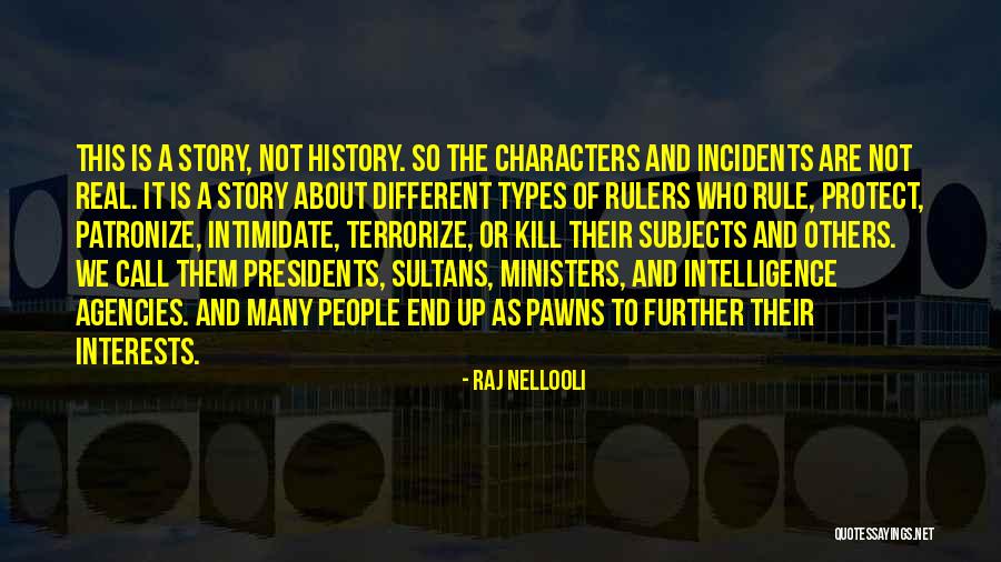 Pawn King Quotes By Raj Nellooli Pawn King Quotes By Raj Nellooli