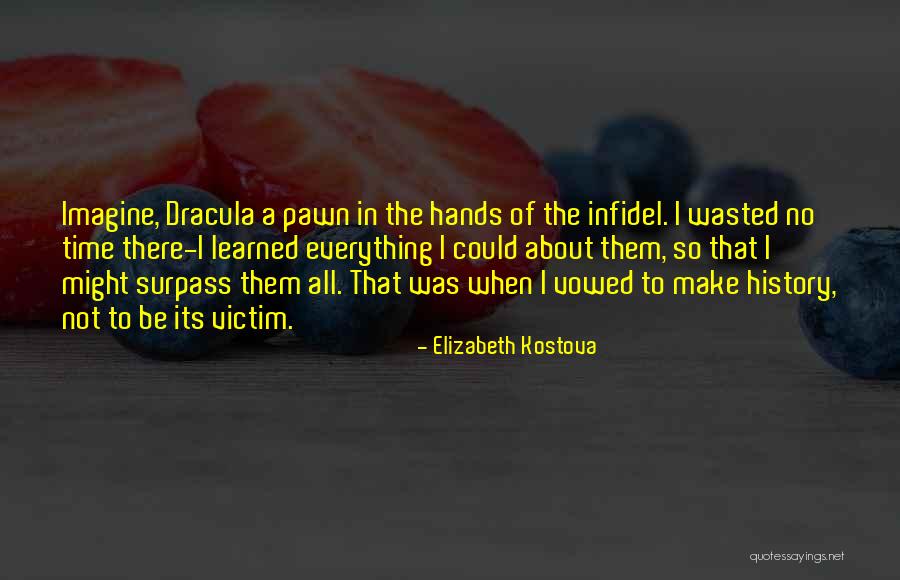 Pawn Quotes By Elizabeth Kostova Pawn Quotes By Elizabeth Kostova