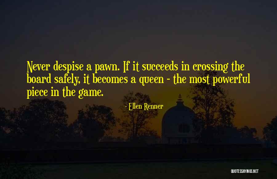 Pawn Quotes By Ellen Renner Pawn Quotes By Ellen Renner