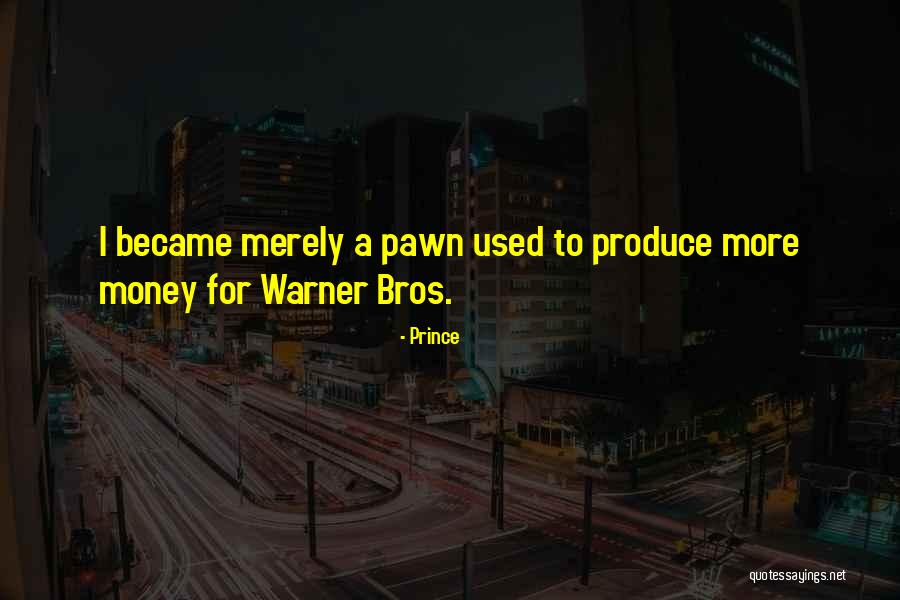 Pawn Quotes By Prince Pawn Quotes By Prince