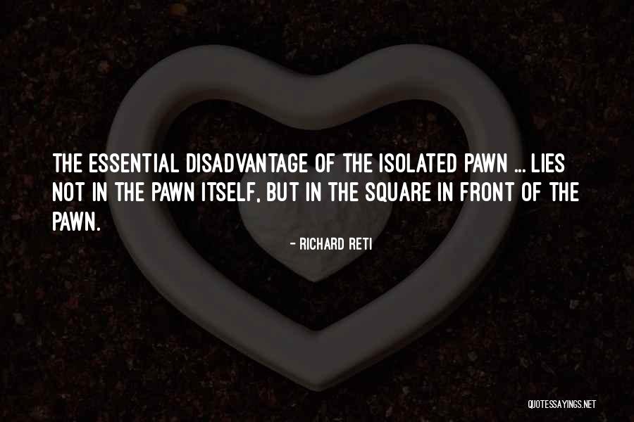 Pawn Quotes By Richard Reti Pawn Quotes By Richard Reti