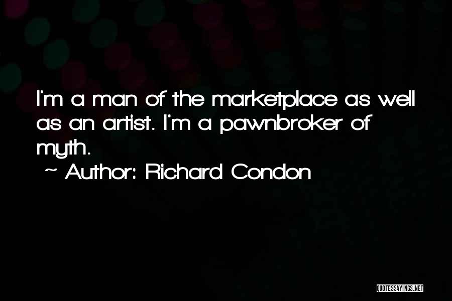 Pawnbroker Quotes By Richard Condon