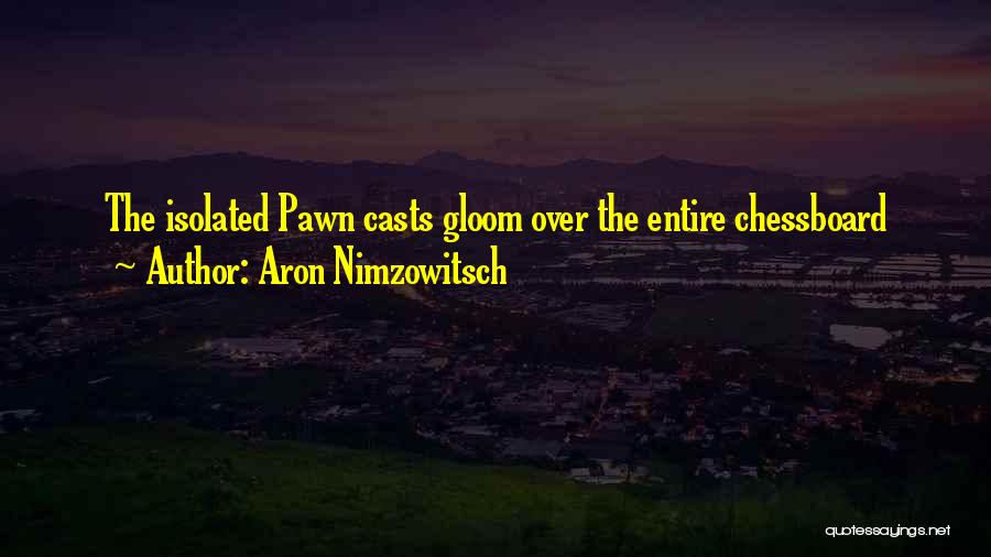 Pawns Quotes By Aron Nimzowitsch