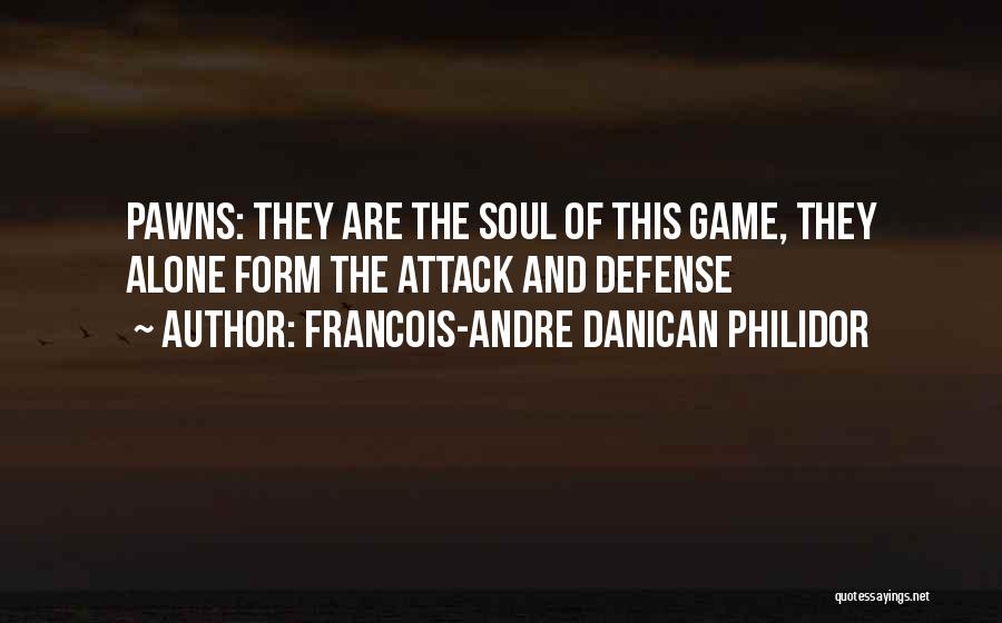 Pawns Quotes By Francois-Andre Danican Philidor