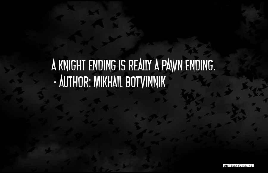 Pawns Quotes By Mikhail Botvinnik