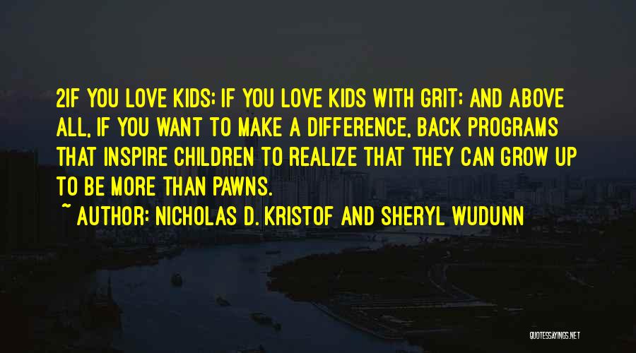 Pawns Quotes By Nicholas D. Kristof And Sheryl WuDunn