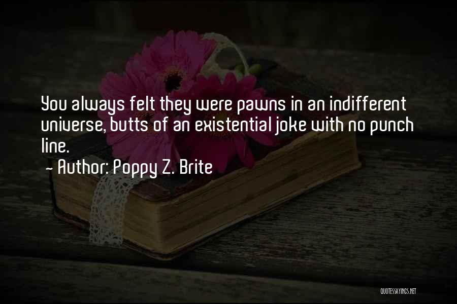 Pawns Quotes By Poppy Z. Brite