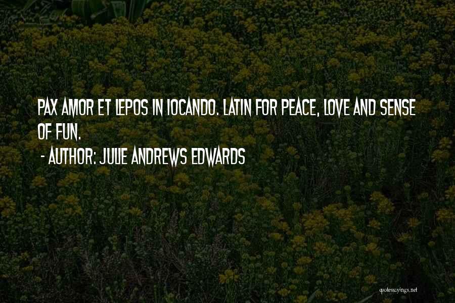 Pax Latin Quotes By Julie Andrews Edwards