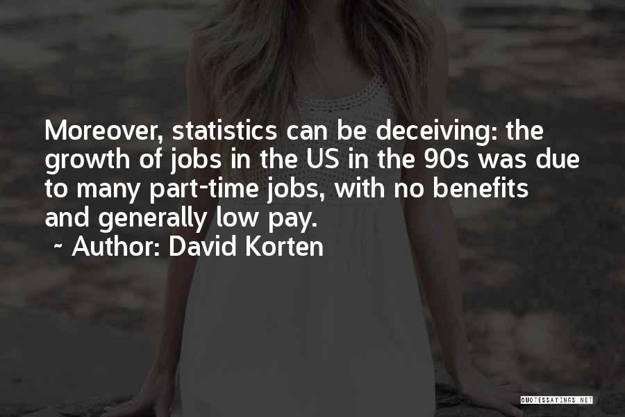 Pay And Benefits Quotes By David Korten