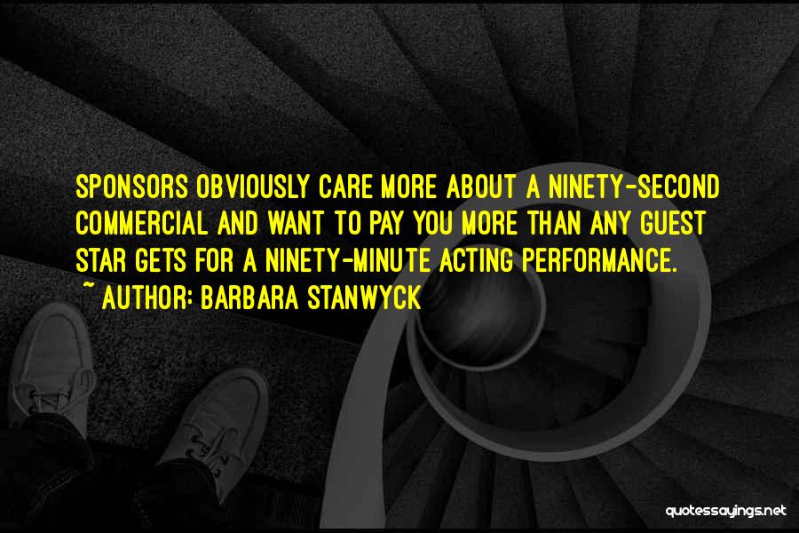 Pay And Performance Quotes By Barbara Stanwyck