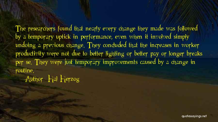 Pay And Performance Quotes By Hal Herzog