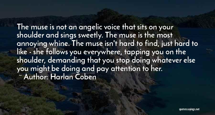 Pay Attention To Her Or Someone Else Will Quotes By Harlan Coben