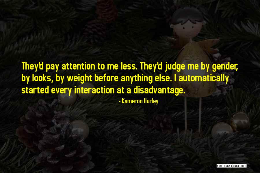 Pay Attention To Her Or Someone Else Will Quotes By Kameron Hurley Pay Attention To Her Or Someone Else Will Quotes By Kameron Hurley