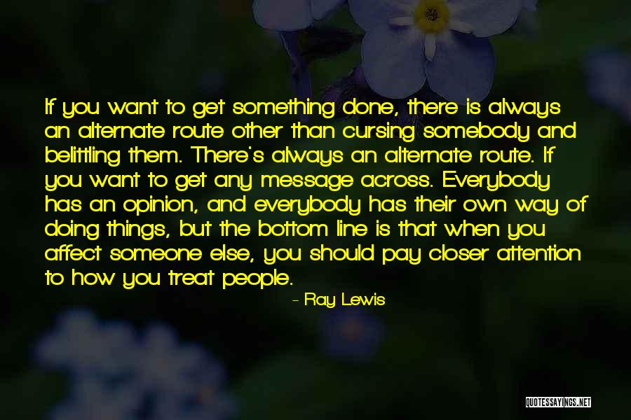 Pay Attention To Her Or Someone Else Will Quotes By Ray Lewis Pay Attention To Her Or Someone Else Will Quotes By Ray Lewis