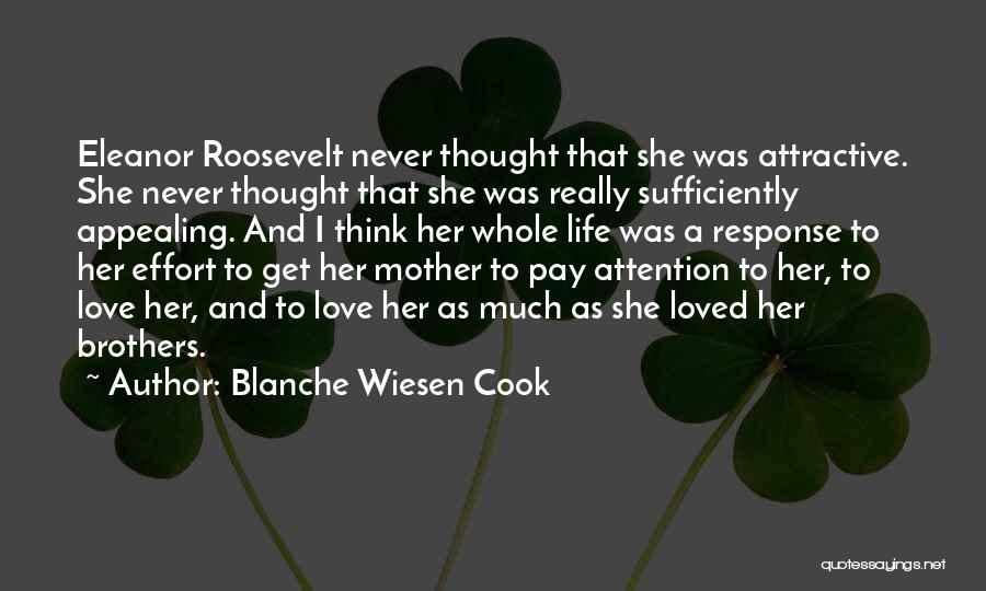 Pay Attention To Her Quotes By Blanche Wiesen Cook