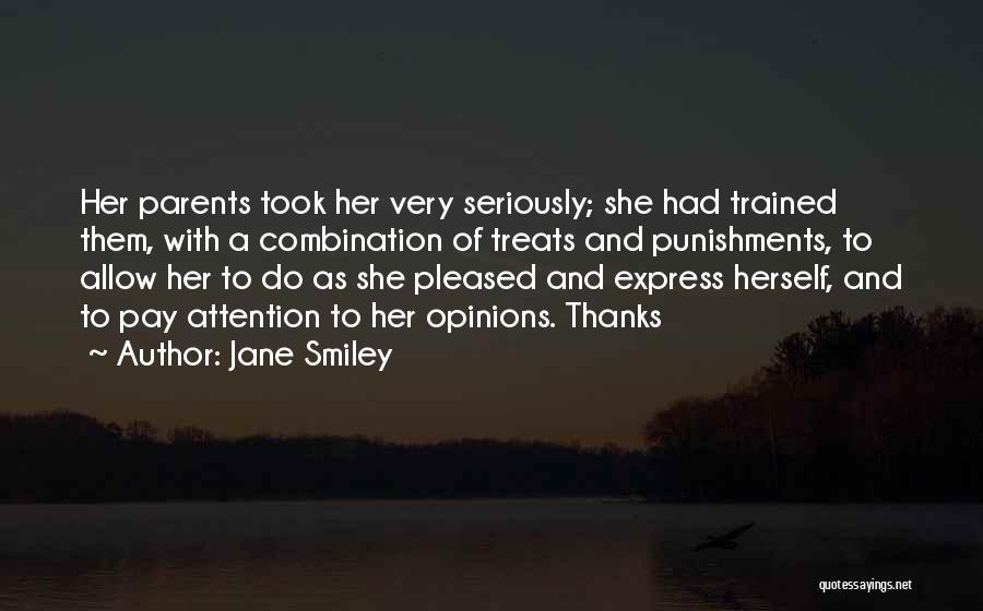 Pay Attention To Her Quotes By Jane Smiley