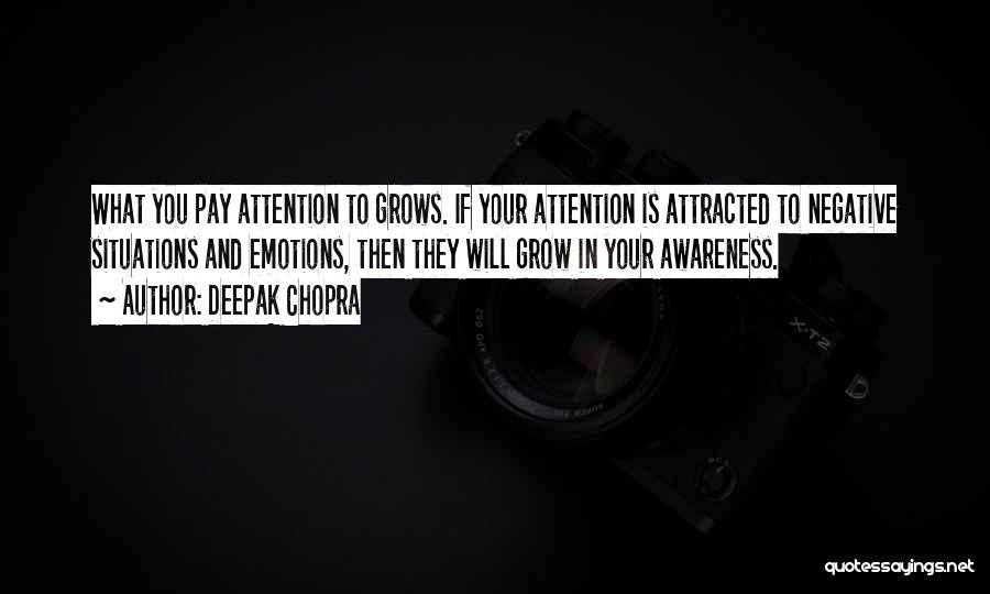 Pay Attention To Quotes By Deepak Chopra