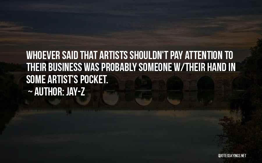 Pay Attention To Quotes By Jay-Z