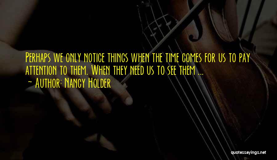 Pay Attention To Quotes By Nancy Holder